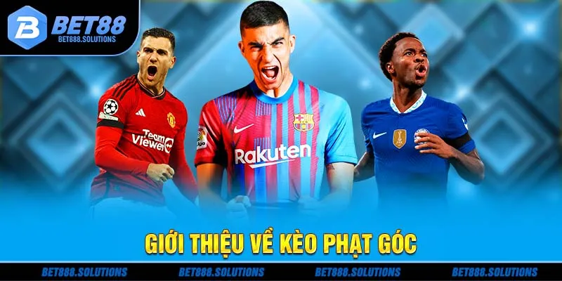 Giới thiệu về kèo phạt góc