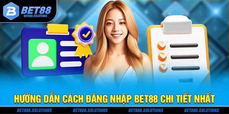 Hướng dẫn cách đăng nhập Bet88 chi tiết nhất
